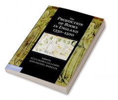 The Production of Books in England 1350-1500