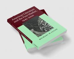 American Literature and the Free Market             1945-2000