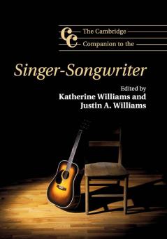 The Cambridge Companion to the Singer-Songwriter