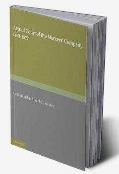 Acts of Court of the Mercers' Company 1453 1527