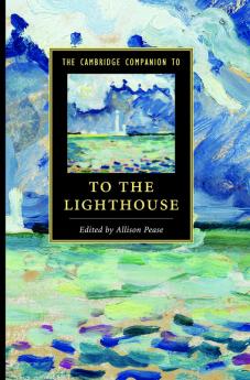 The Cambridge Companion to To The Lighthouse