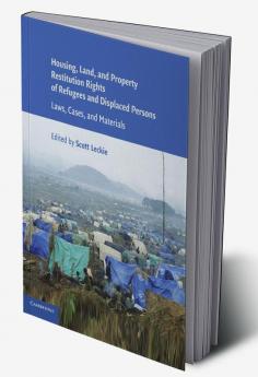 Housing and Property Restitution Rights of Refugees and Displaced             Persons