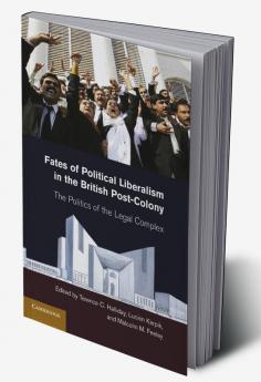 Fates of Political Liberalism in the British Post-Colony