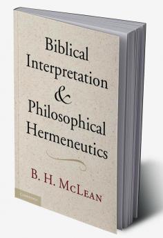 Biblical Interpretation and Philosophical Hermeneutics