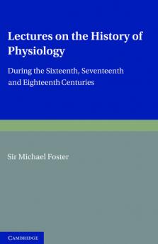 Lectures on the History of Physiology