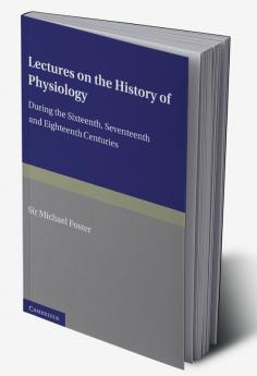 Lectures on the History of Physiology