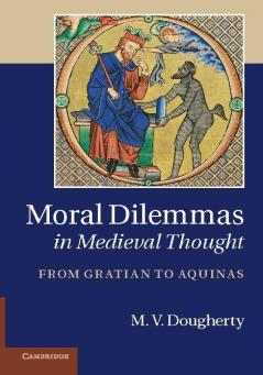 Moral Dilemmas in Medieval Thought