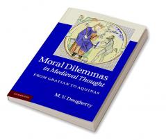 Moral Dilemmas in Medieval Thought