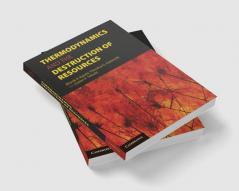 Thermodynamics and the Destruction of             Resources