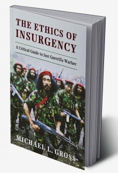 The Ethics of Insurgency