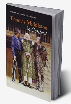 Thomas Middleton in Context