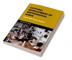 Cultural Development of Mathematical Ideas