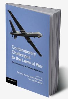 Contemporary Challenges to the Laws of War