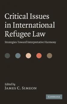Critical Issues in International Refugee Law