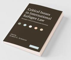 Critical Issues in International Refugee Law