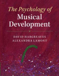 The Psychology of Musical Development