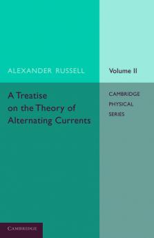 A Treatise on the Theory of Alternating Currents