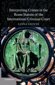 Interpreting Crimes in the Rome Statute of the International Criminal Court