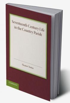 Seventeenth Century Life in the Country Parish