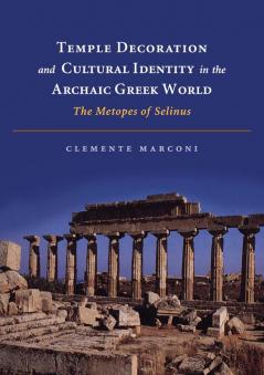Temple Decoration and Cultural Identity in the Archaic Greek World