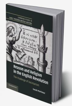 Reason and Religion in the English Revolution