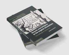 Reason and Religion in the English Revolution