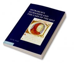 Petrarch's Humanism and the Care of the Self