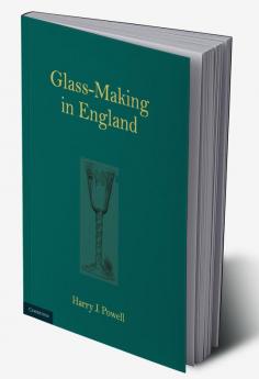 Glass-Making in England