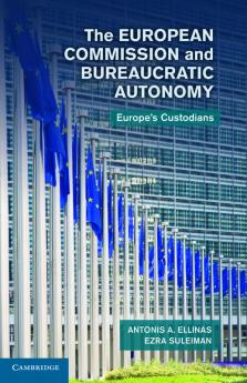 The European Commission and Bureaucratic Autonomy
