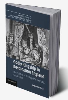 Godly Kingship in Restoration England