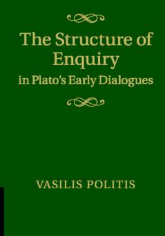 The Structure of Enquiry in Plato's Early Dialogues