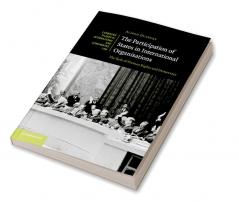 The Participation of States in International Organisations