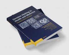 Decision Making in Health and Medicine