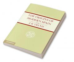 The Origins of Modern Spain