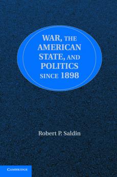 War the American State and Politics since             1898