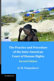 The Practice and Procedure of the Inter-American Court of Human Rights