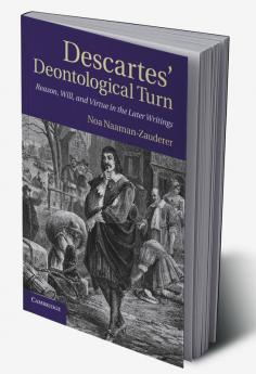 Descartes' Deontological Turn