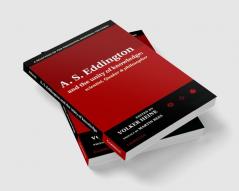 A.S. Eddington and the Unity of Knowledge