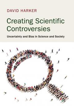 Creating Scientific Controversies