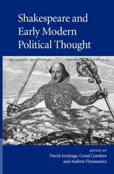 Shakespeare and Early Modern Political Thought