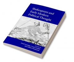 Shakespeare and Early Modern Political Thought