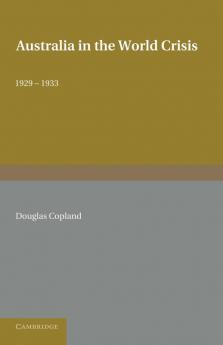 Australia in the World Crisis 1929 1933