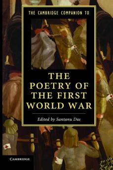 The Cambridge Companion to the Poetry of the First World War