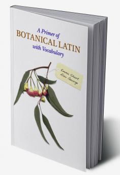 A Primer of Botanical Latin with Vocabulary