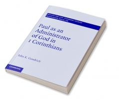 Paul as an Administrator of God in 1 Corinthians