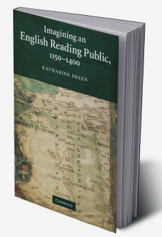 Imagining an English Reading Public 1150 1400