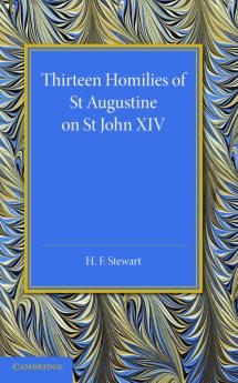 Thirteen Homilies of St Augustine on St John XIV