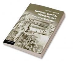 German Soldier Newspapers of the First World             War