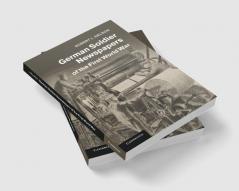 German Soldier Newspapers of the First World             War