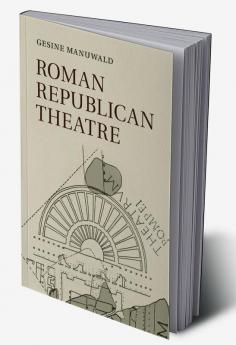 Roman Republican Theatre